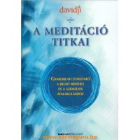 davidji: A meditáció titkai - Gyakorlati útmutató a belső békéhez és a személyes átalakuláshoz