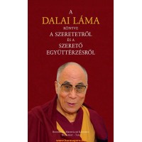 A Dalai Láma könyve a szeretetről és a szerető együttérzésről