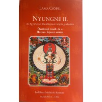 Csöpel Láma - Nyungne II. (Az Együttérzés Buddhájának böjtös gyakorlata - Ösztönző imák és a Három fejezet szútra)