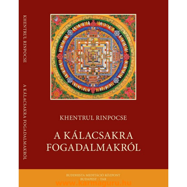 Khentrul Rinpocse - A Kálacsakra fogadalmakról