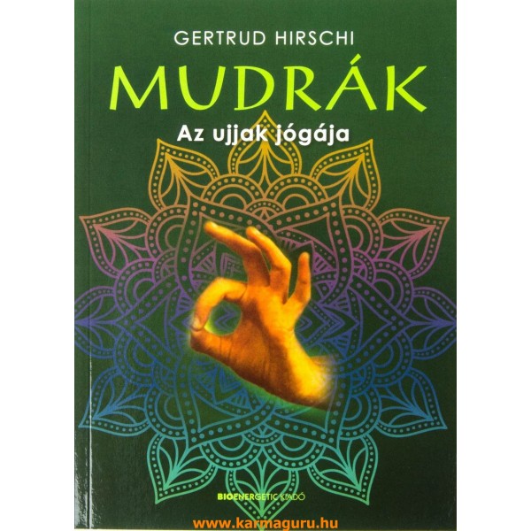 Gertrud Hirschi: Mudrák I. - 4. kiadás Az ujjak jógája