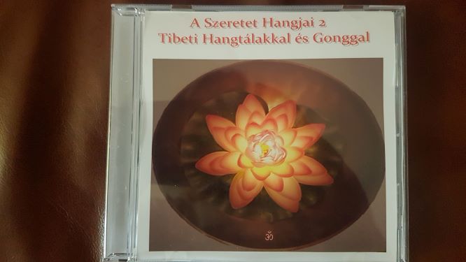 A szeretet hangjai 2- Kalocsai Ágota relaxációs CD-je Tibeti hangtálakkal és Gonggal