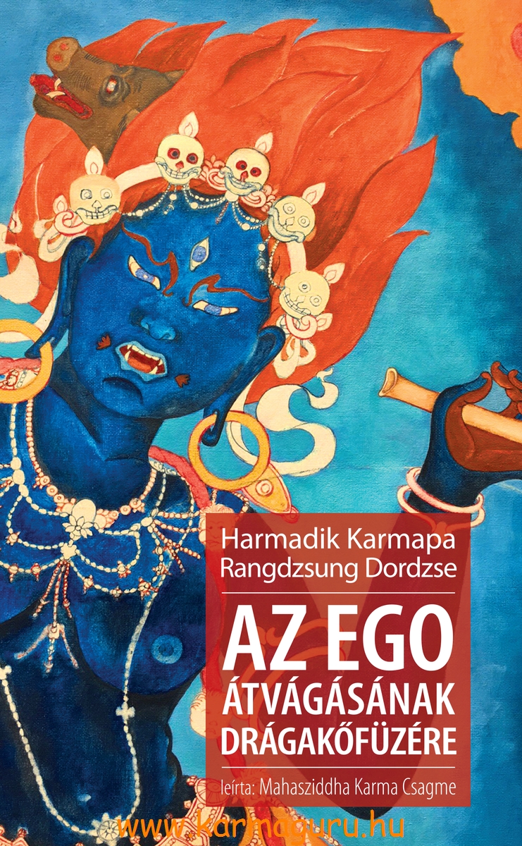 Harmadik Karmapa Rangdzsung Dordzse: Az ego átvágásának drágakőfüzére
