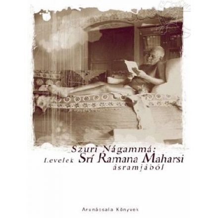 Szúri Nágammá: Levelek Srí Ramana Maharsi ásramjából