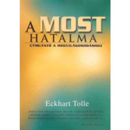 Eckhart Tolle: A most hatalma