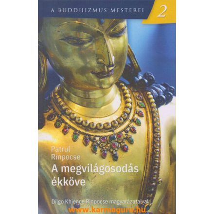 Patrul Rinpocse: A megvilágosodás ékköve - A buddhizmus mesterei 2.