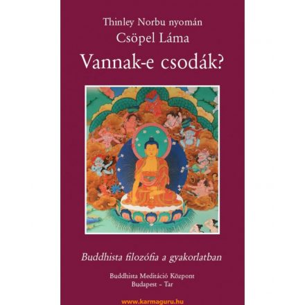 Thinley Norbu nyomán Láma Csöpel - Vannak-e csodák?