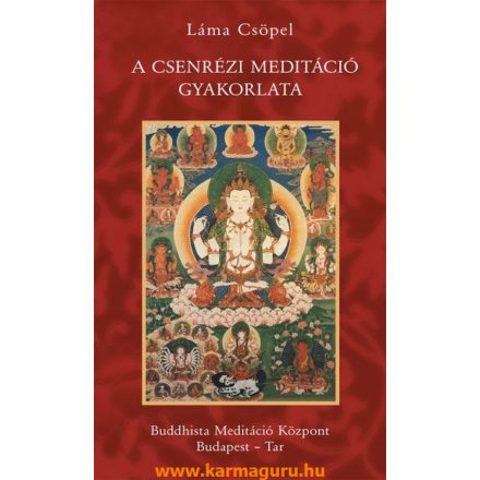 Láma Csöpel - A Csenrézi meditáció gyakorlata