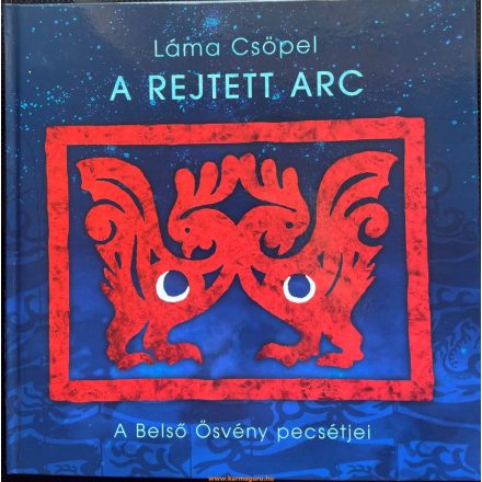 Láma Csöpel - A rejtett arc (A Belső Ösvény pecsétjei)