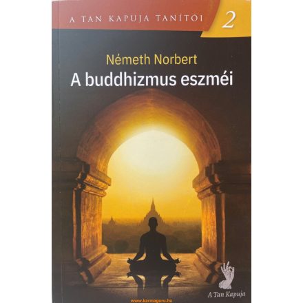 Németh Norbert - A buddhizmus eszméi 