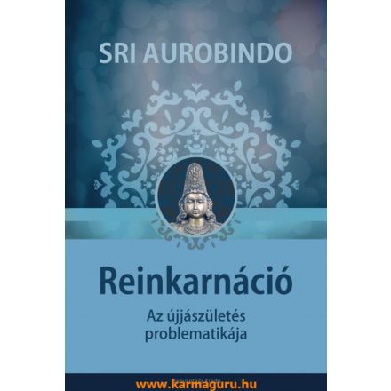 Sri Aurobindo: Reinkarnáció