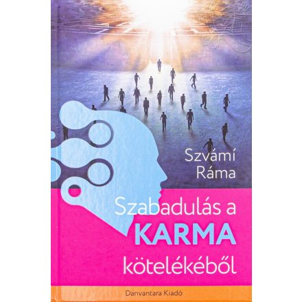 Szvámí Ráma: Szabadulás a karma kötelékéből